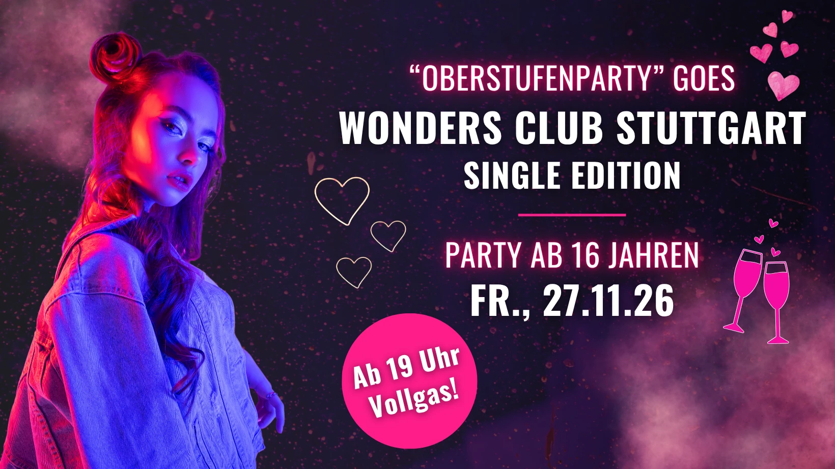 Oberstufenparty ab 16 Jahren - Single Edition | Fr., 27.11. ab 19 Uhr im Wonders Club Stuttgart