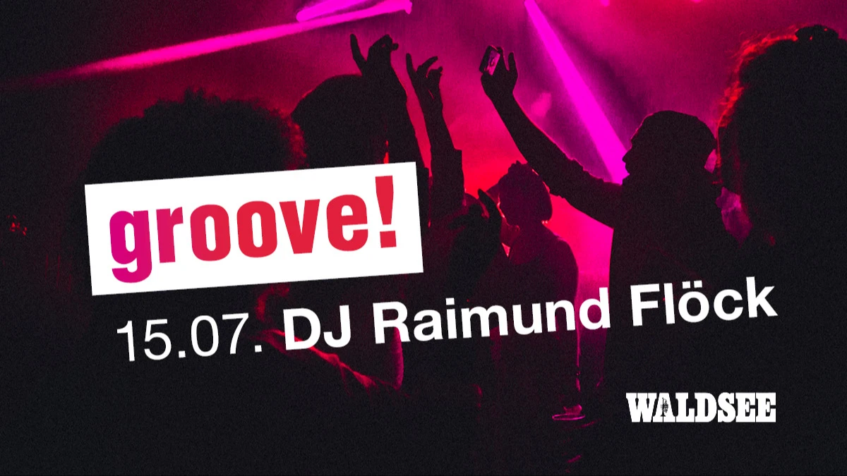 groove! mit DJ Raimund Flöck – 1/1