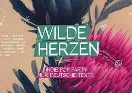 Wilde Herzen - Die Indie-Pop-Party mit deutschen Texten