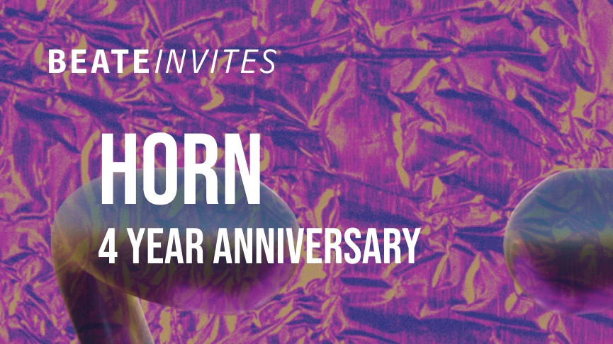 Beate Invites /// HORN [4 Year Anniversary] – 1/1