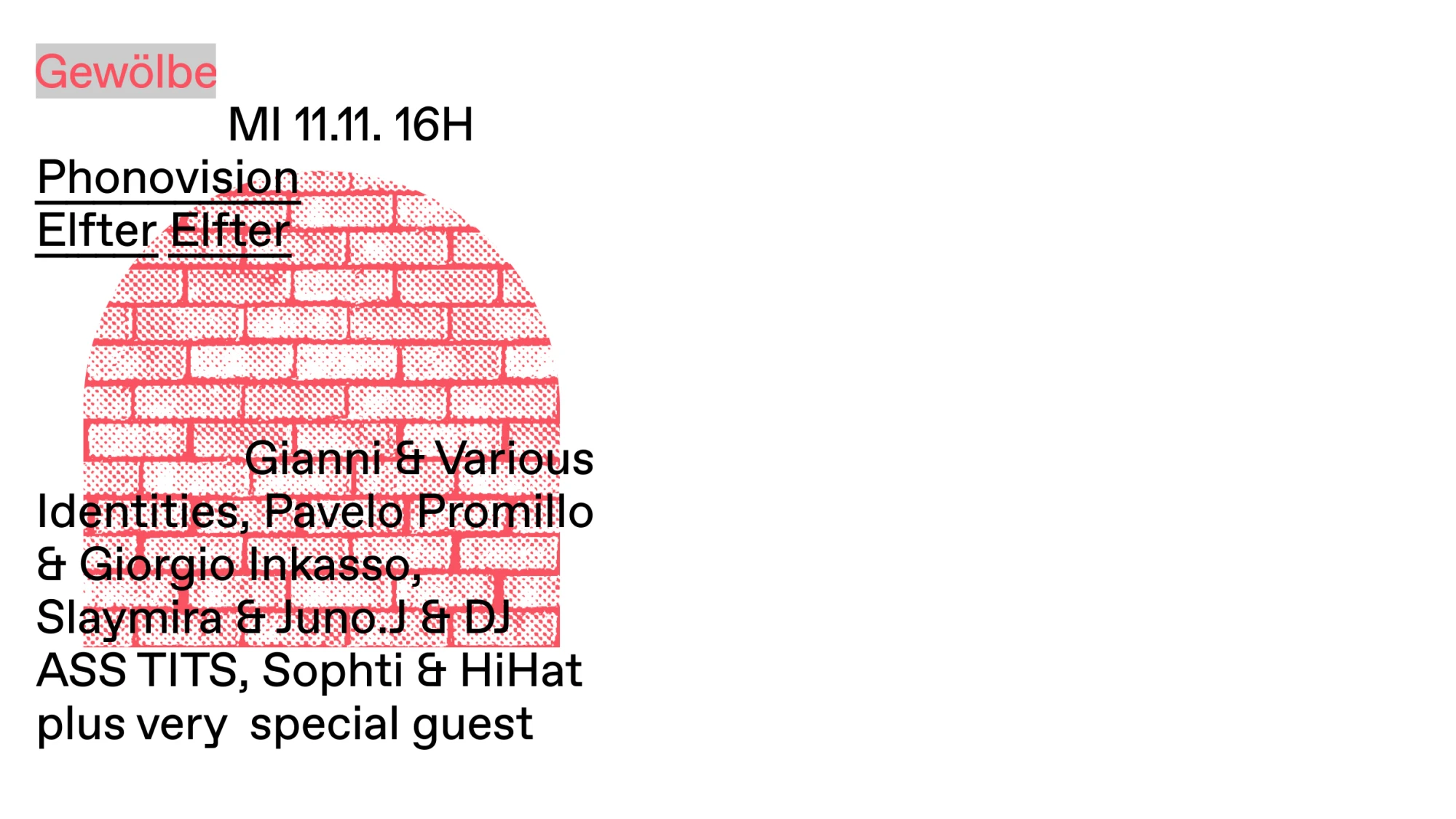 Elfter Elfter Phonovision w/ Gianni & Various Identities, Pavelo Promillo & Giorgio Inkasso, Slaymira & Juno.J & DJ ASS TITS, Sophti & HiHat