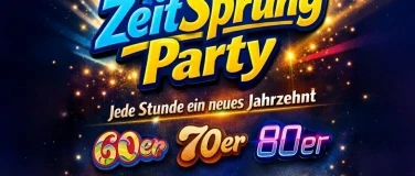 ZeitSprung Party / Jede Stunde ein neues Jahrzehnt - 1/1