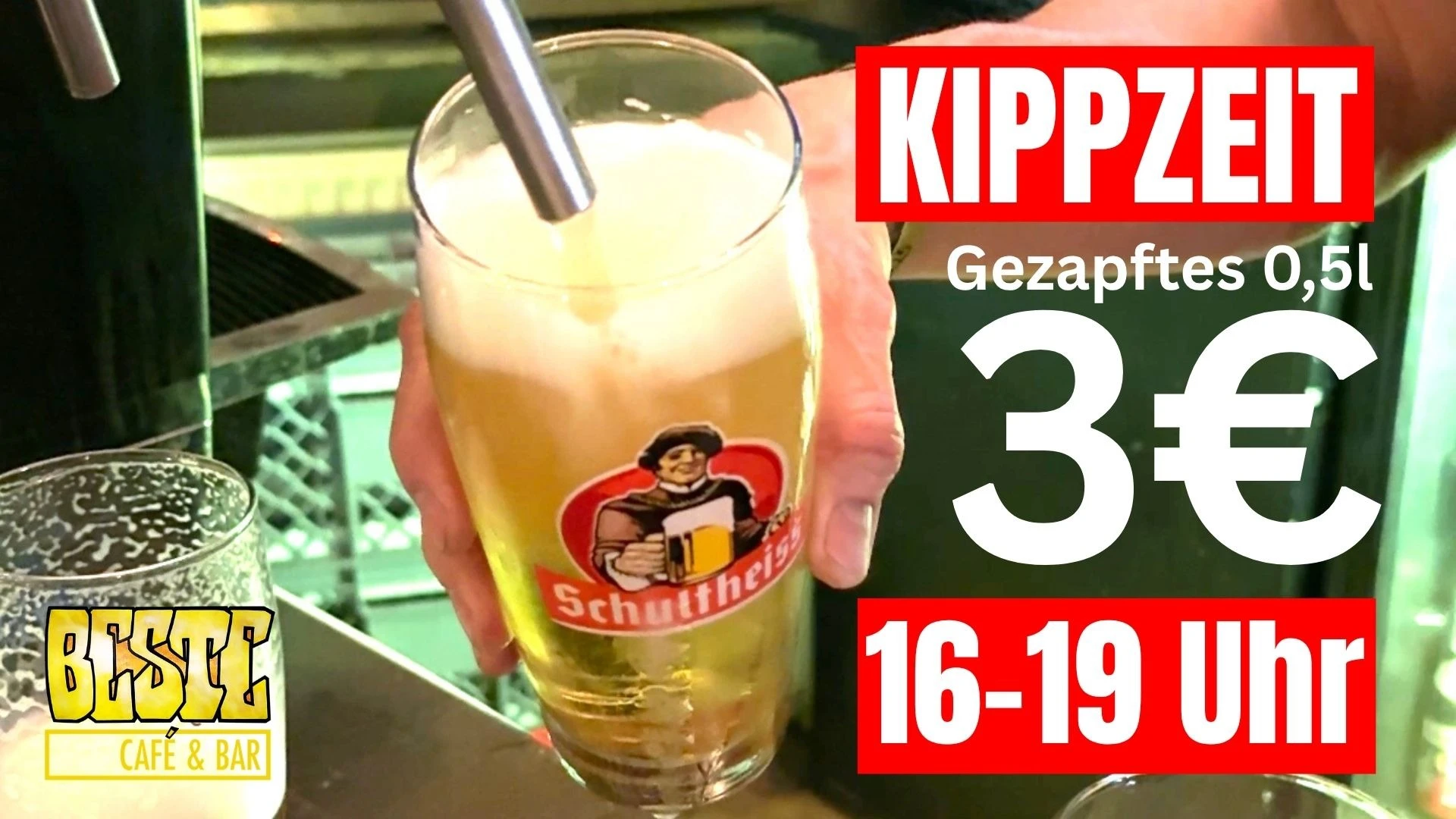 Gezapftes Bier 0,5l 3 € - täglich Kippzeit in der BESTE – 1/1