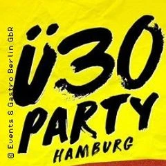 Ü30 Party Hamburg - die Party für alle Ü30 – 1/1