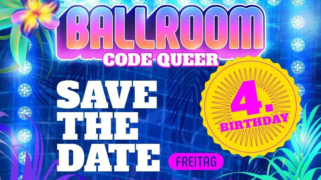 BALLROOM - Code Queer 4 YEARS BIRTHDAY