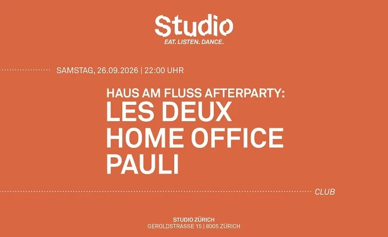 HAUS AM FLUSS AFTERPARTY: LES DEUX  HOME OFFICE  PAULI - 1/1
