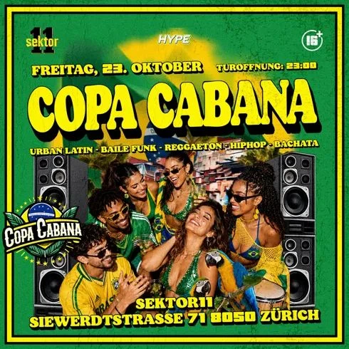 COPACABANA | SEKTOR11, ZÜRICH (16+) – 1/1