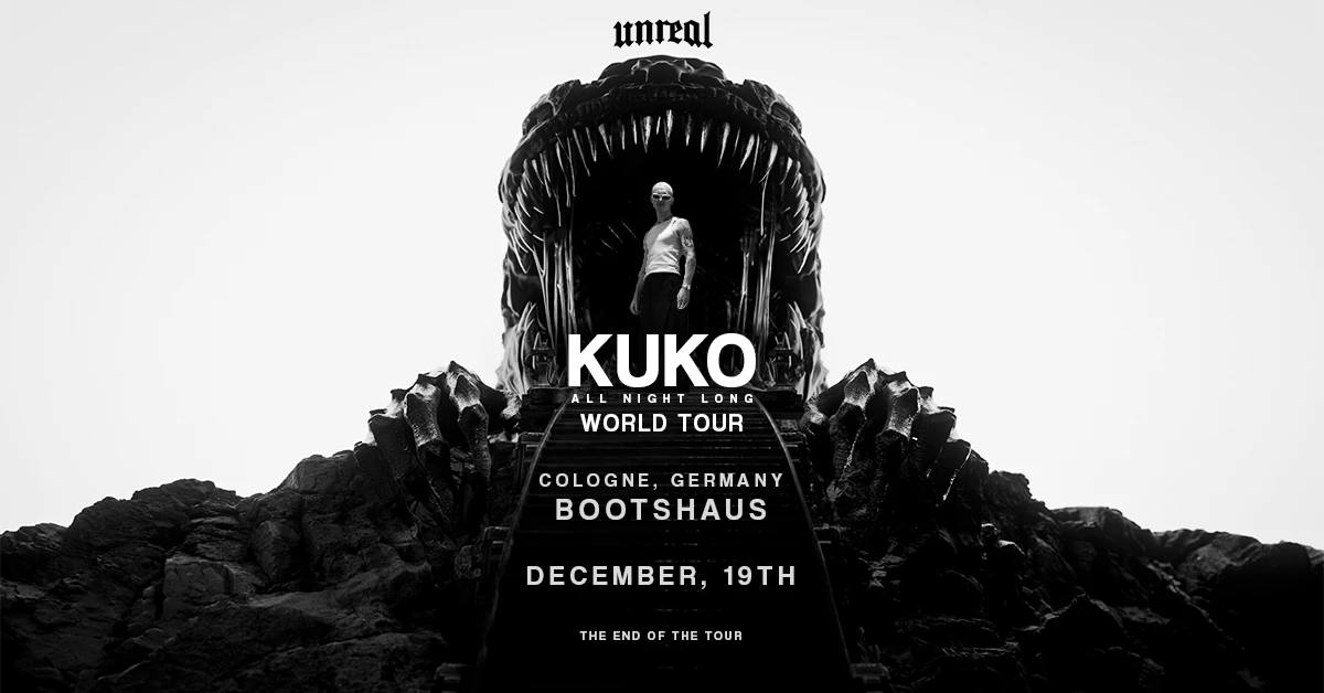 UNREAL x KUKO All Night Long World Tour (Cologne)