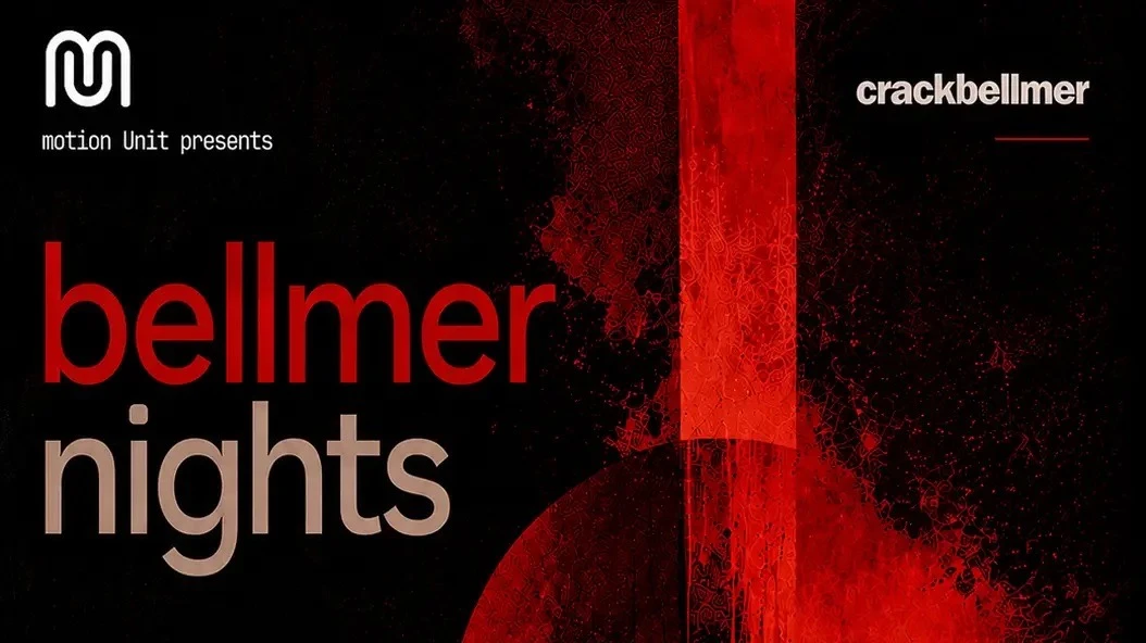 Motion Unit presents Bellmer Nights – 1/1