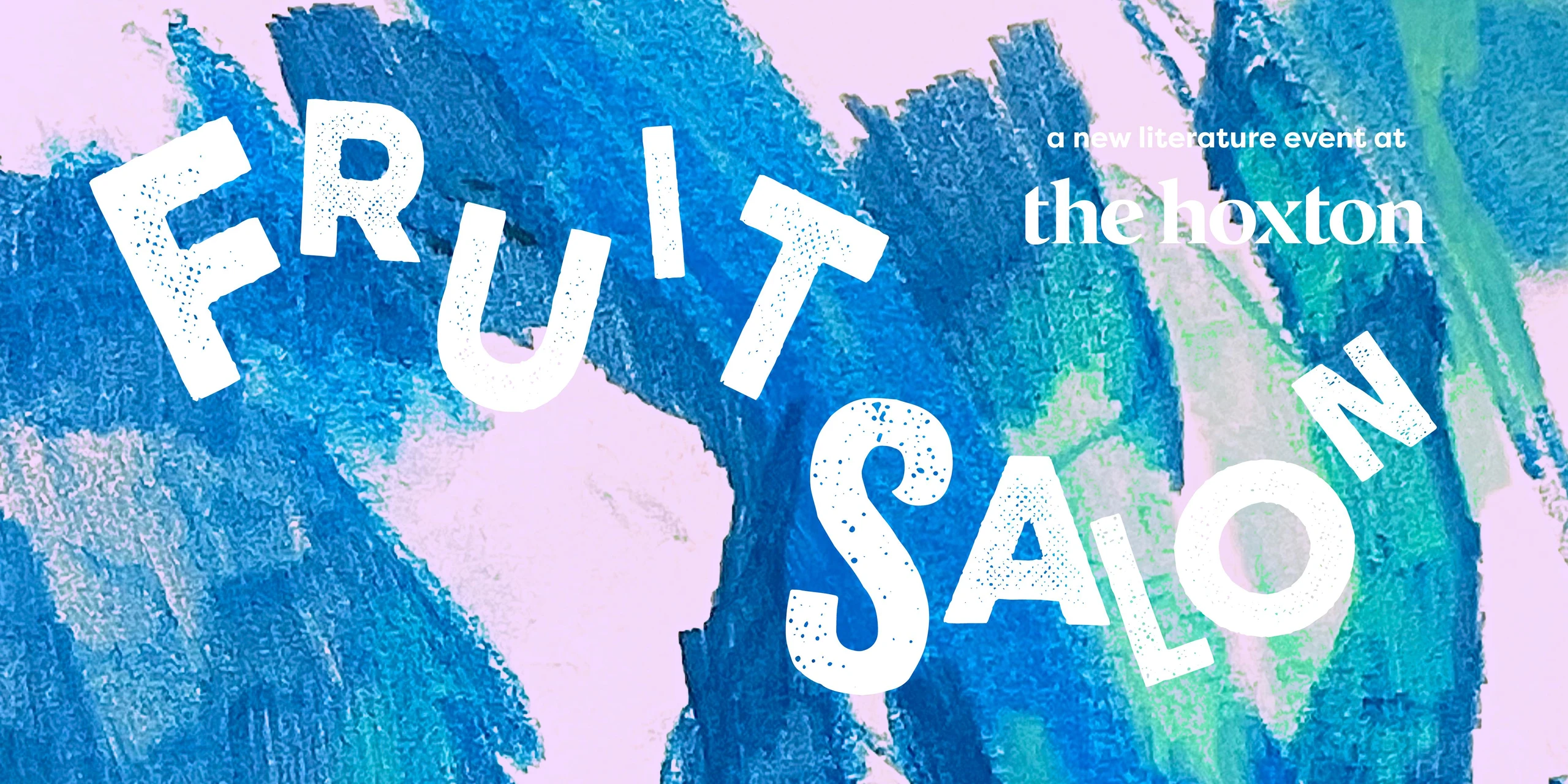 FRUIT SALON - Readings & Art @ The Hoxton