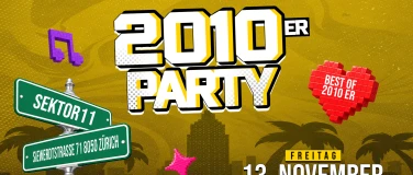 2010ER PARTY  SEKTOR11, ZÜRICH (+16 / Ü16) – 1/1