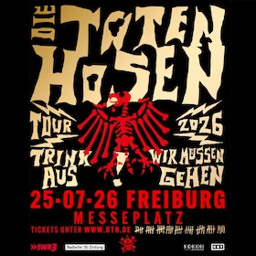 Die Toten Hosen - Trink Aus! Wir Müssen Gehen - Tour 2026 – 1/1