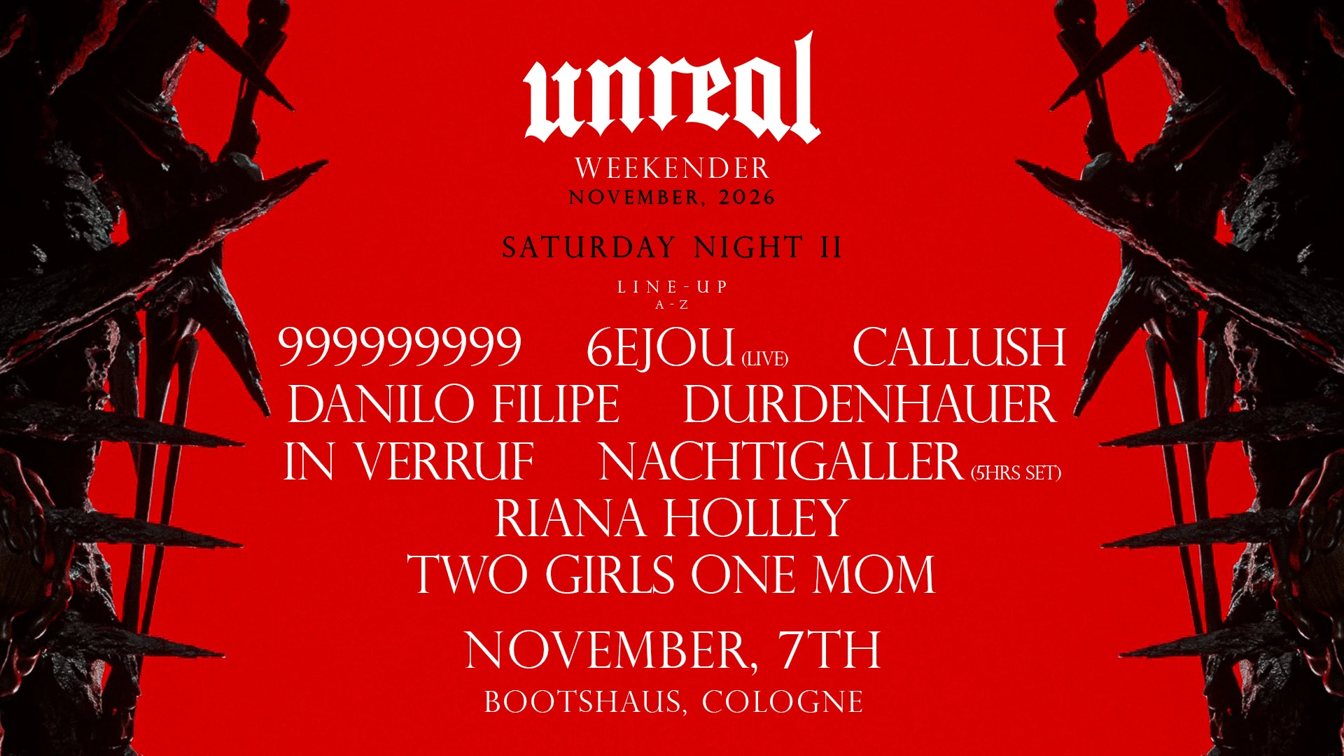 UNREAL WEEKENDER NIGHT II - 999999999, IN VERRUF, 6EJOU, UVM.