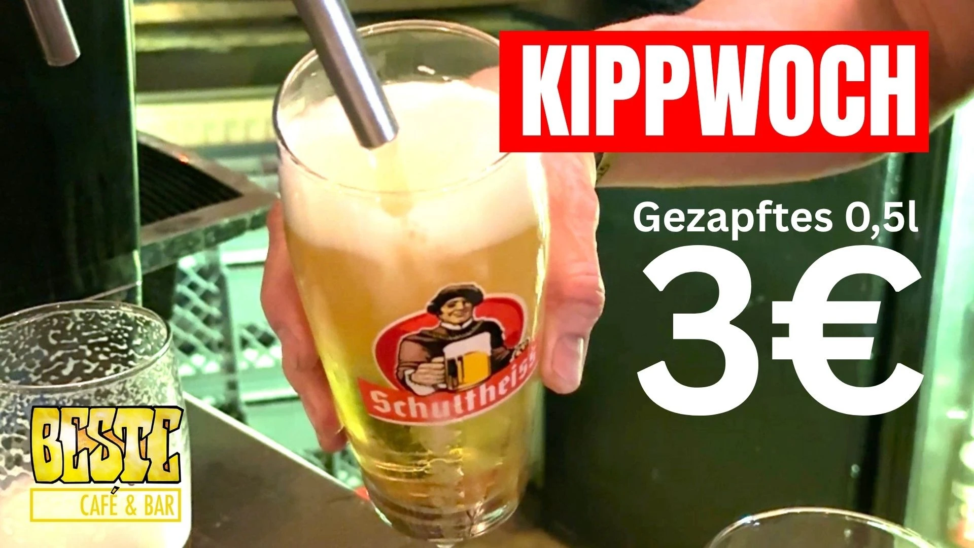 BESTE Kippwoch Gezapftes 0,5l 3 € bis 22 Uhr – 1/1