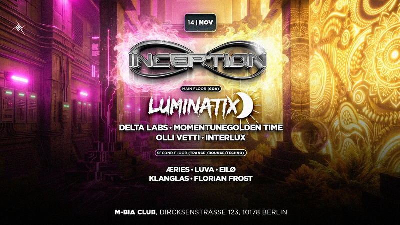 INCEPTION w/ Luminatix | 2 FLOORS | GOA & TECHNO