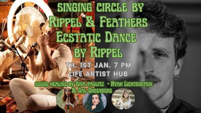 New Years Singing Circle & Ecstatic Dance & Cacao //(Rippel & Feathers)