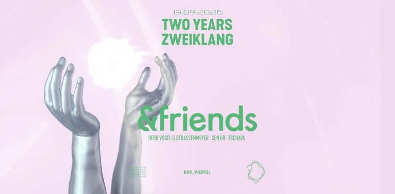 Two Years ZWEIKLANG presents: &Friends
