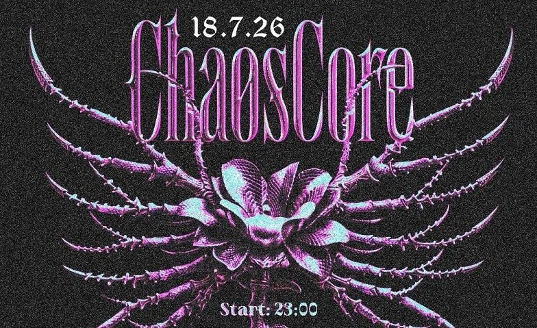 HydraCore x TanzDichWund present: ChaosCore