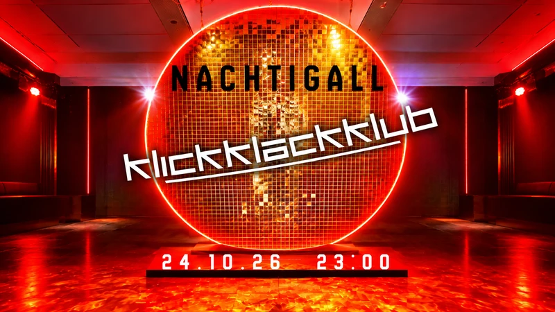 klickklackklub XS at NACHTIGALL w/ MexCalito . DJulia & more