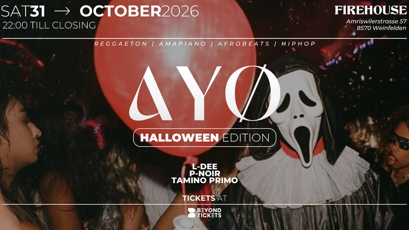 AYØ - HALLOWEEN EDITION | 31.10.2026 Firehouse Weinfelden