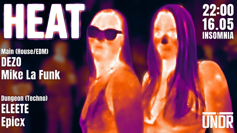 HEAT by UNDR - Kinky House & Techno Party