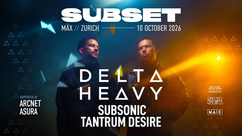 Subset w/ Delta Heavy @ MÄX, Zurich