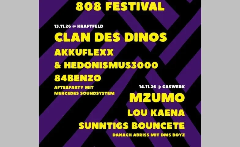 808 Festival, Clan des Dinos, Akkuflexx & Hedonismus3000, be