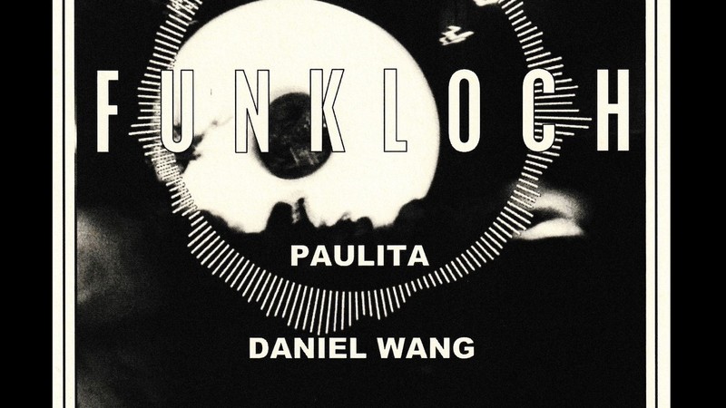 Funkloch V8: Daniel Wang & Paulita