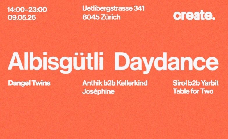 Create. Albisgütli Daydance