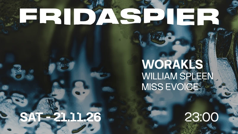 WORAKLS AUF DER FRIDA