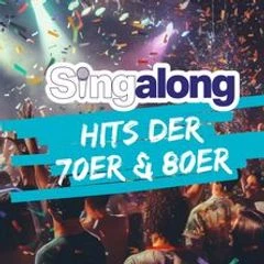 SingAlong - Das große Mitsing-Event / Hits der 70er & 80er