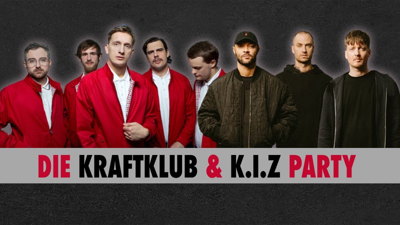 Kraftklub & K.I.Z - Party • Die Fan-Party nur mit Songs von Kraftklub & K.I.Z (+ Mehnersmoos, PA69, Kummer, Drunken Masters)