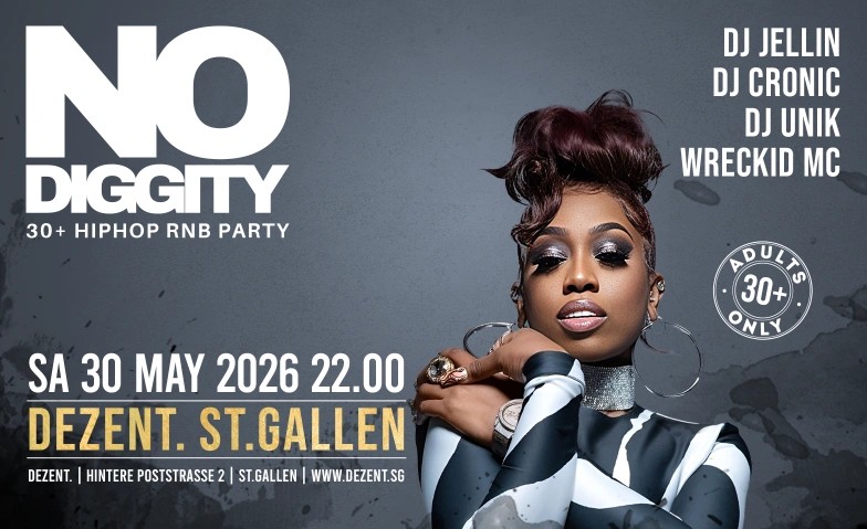 No Diggity - 30+ Hip Hop RnB Party // DEZENT. St. Gallen