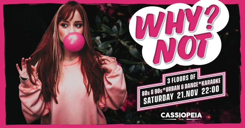 WhyNot - Deine Lieblingsparty - 3 Floors - November Special 2026