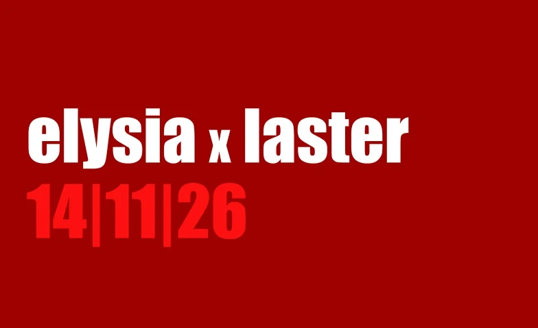 Elysia x Laster Samstag 14. November