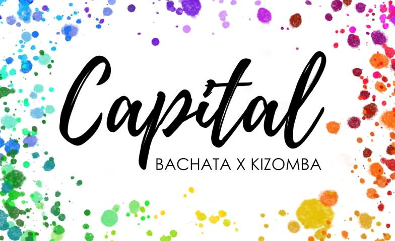 CAPITAL Bachata X Kizomba