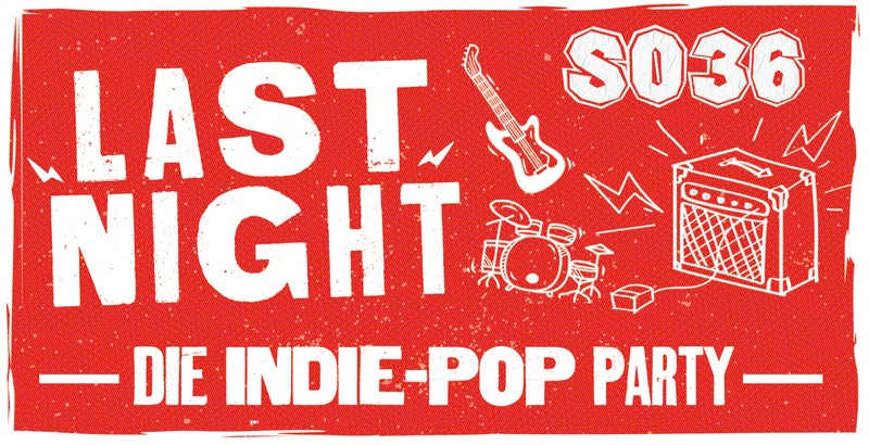 LAST NIGHT - Die Indie Party
