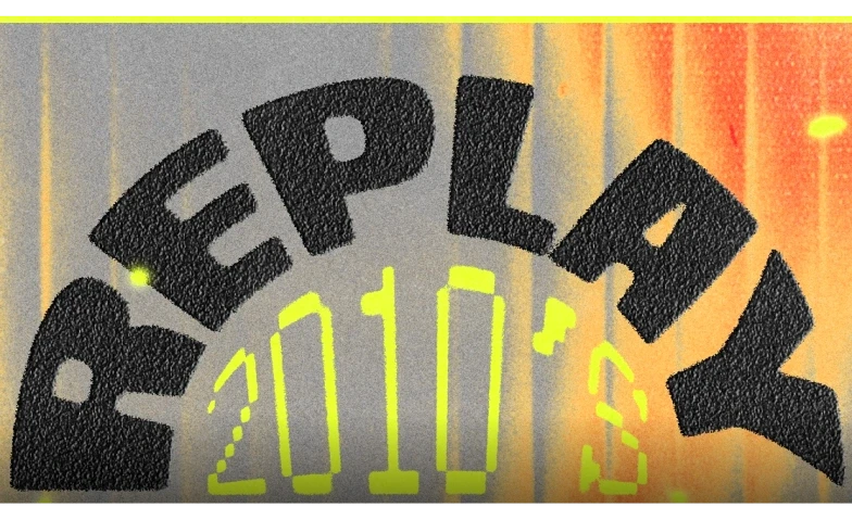 Replay 2010s