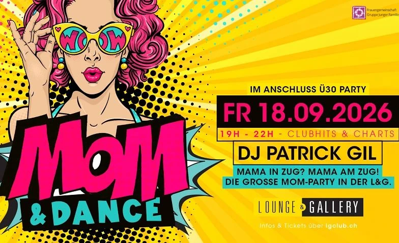 MOM & DANCE - vol. 6 / im Anschluss Ü30 Party