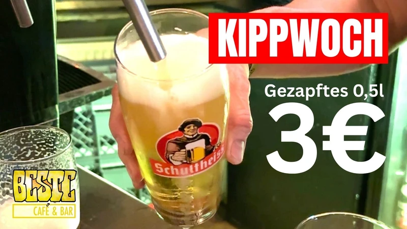 BESTE Kippwoch Gezapftes 0,5l 3 € bis 22 Uhr