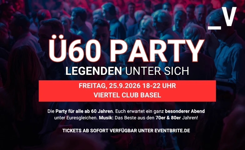 Ü60 PARTY - LEGENDEN UNTER SICH - Fr., 25.09.2026  18:00