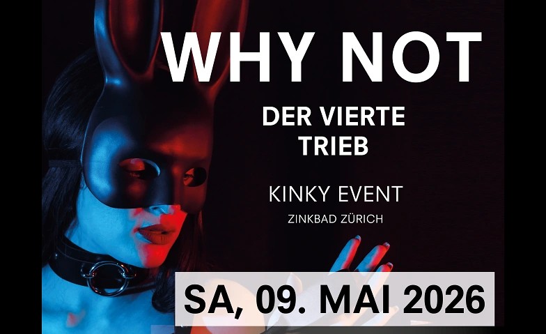 WHY NOT – Der vierte Trieb