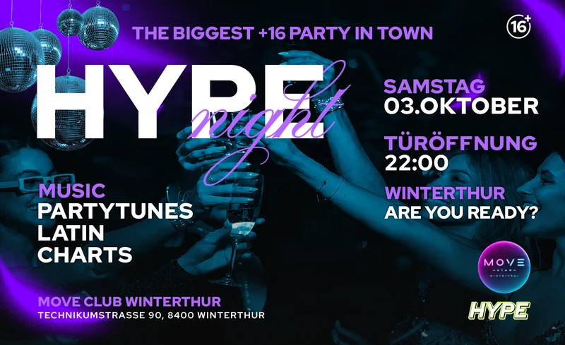HYPE NIGHT - MOVE CLUB, WINTERTHUR (+16 / Ü16)