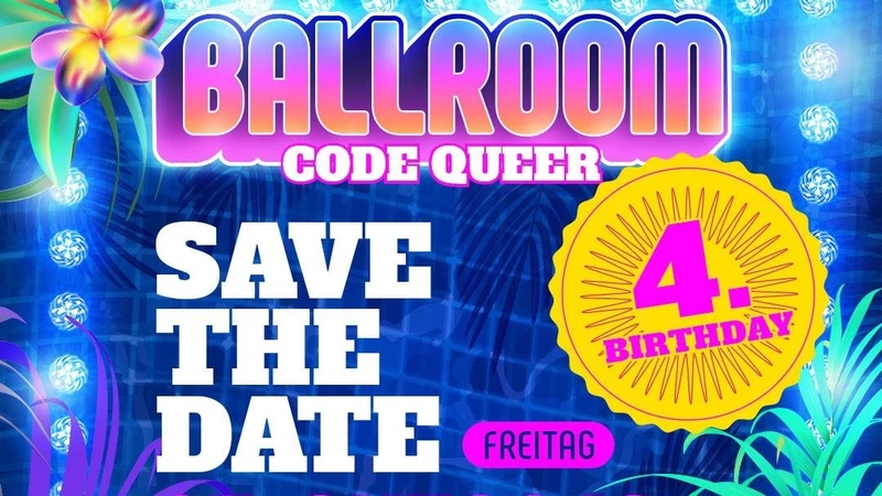BALLROOM - Code Queer 4 YEARS BIRTHDAY