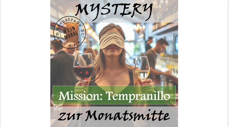 Mystery zur Monatsmitte: Mission Tempranillo