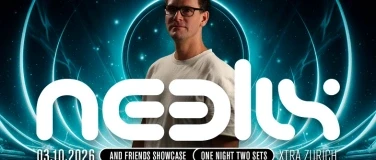 Neelix & Friends Showcase -Zürich- (ONE night TWO sets)