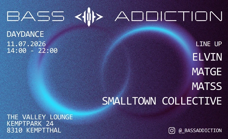 Bass Addiction - The Valley Lounge Daydance