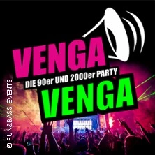 VENGA VENGA - Deutschlands größte 90er & 2000er Party
