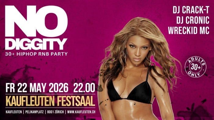 NO DIGGITY | Kaufleuten Festsaal