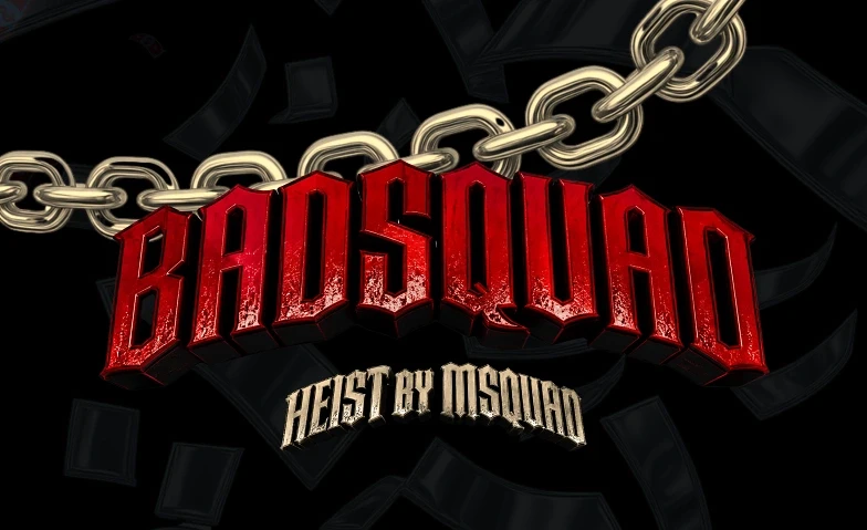 Badsquad event by Msquad
